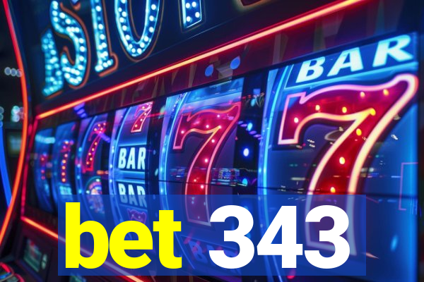 bet 343